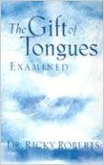 The Gift Of Tongues Examined  PB - Ricky Roberts